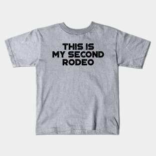 This Is My Second Rodeo Funny Kids T-Shirt